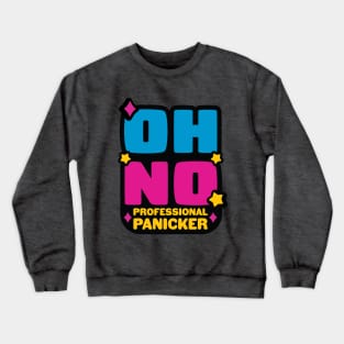 Professional Panicker Crewneck Sweatshirt